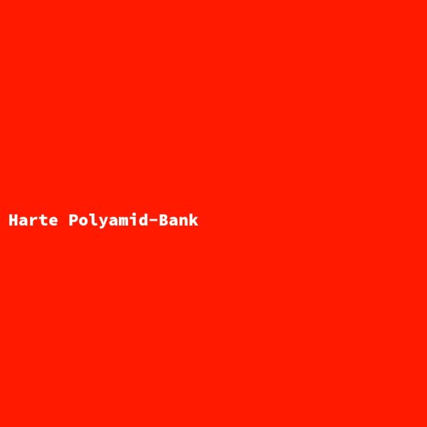 Harte Polyamid-Bank