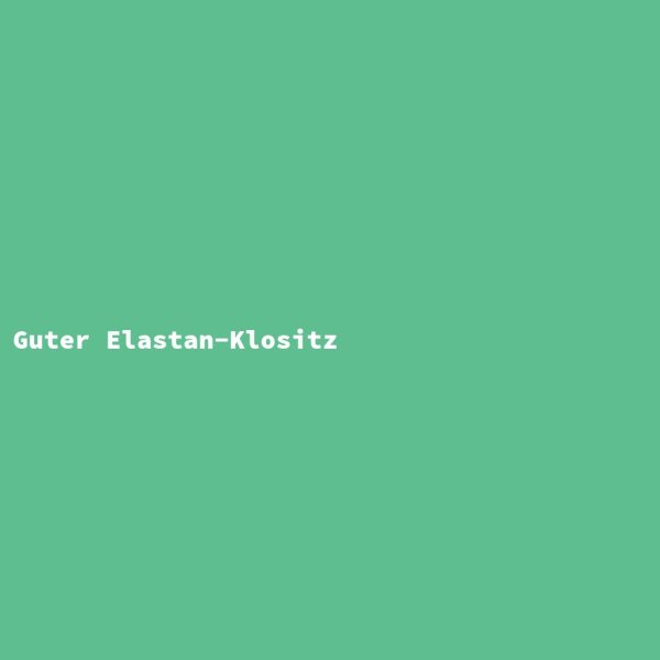 Guter Elastan-Klositz