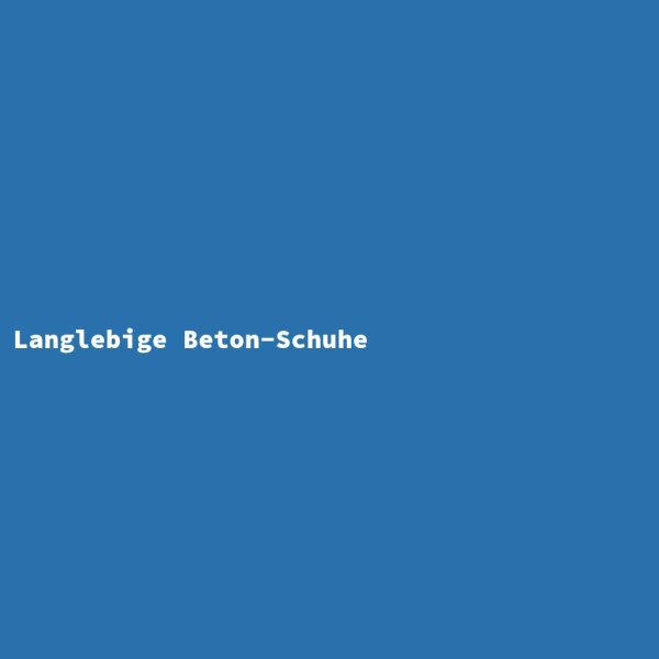 Langlebige Beton-Schuhe