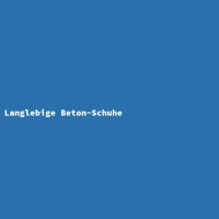 Langlebige Beton-Schuhe