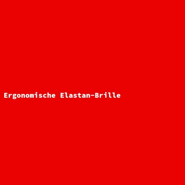 Ergonomische Elastan-Brille