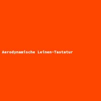 Aerodynamische Leinen-Tastatur