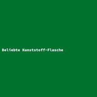 Beliebte Kunststoff-Flasche