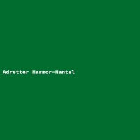 Adretter Marmor-Mantel