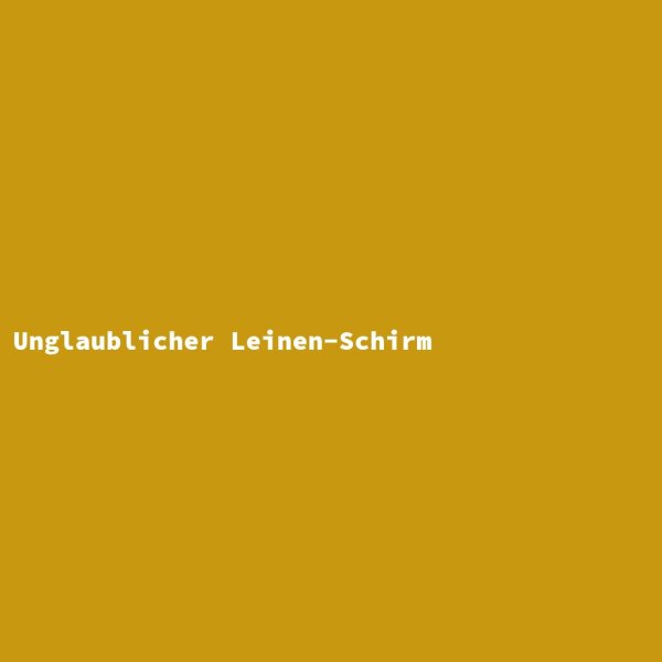 Unglaublicher Leinen-Schirm
