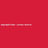 Unglaublicher Leinen-Schirm