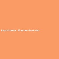 Exorbitante Elastan-Tastatur