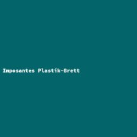 Imposantes Plastik-Brett