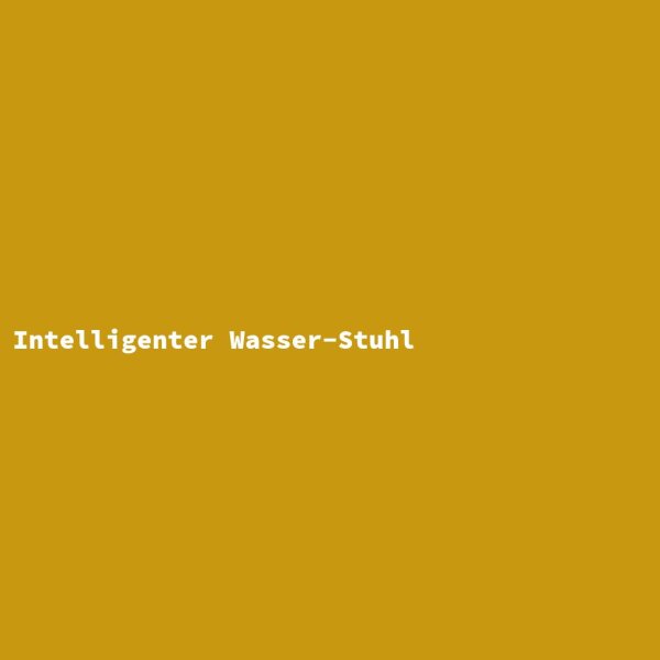 Intelligenter Wasser-Stuhl