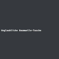 Unglaubliche Baumwolle-Tasche