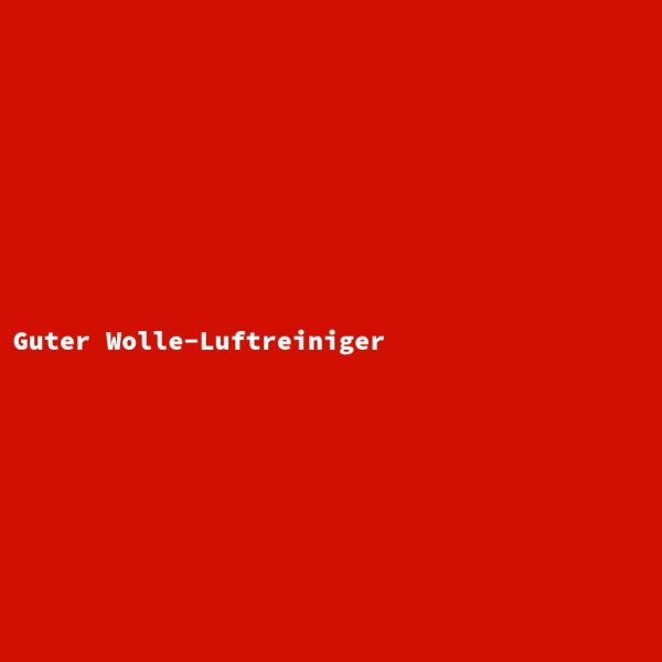 Guter Wolle-Luftreiniger