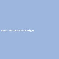 Guter Wolle-Luftreiniger