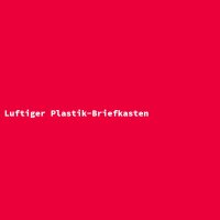 Luftiger Plastik-Briefkasten