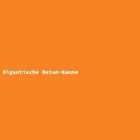 Gigantische Beton-Kanne