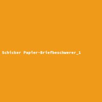 Schicker Papier-Briefbeschwerer_1