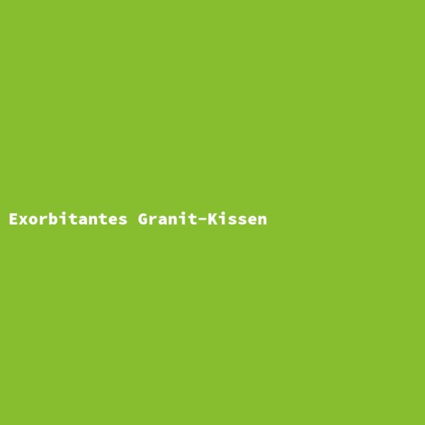 Exorbitantes Granit-Kissen