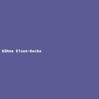 Kühne Eisen-Decke