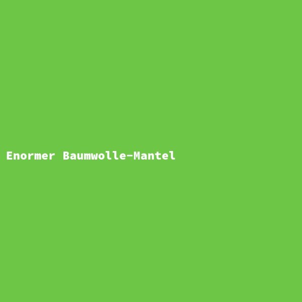 Enormer Baumwolle-Mantel