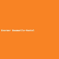 Enormer Baumwolle-Mantel