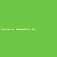 Imposanter Baumwolle-Stuhl
