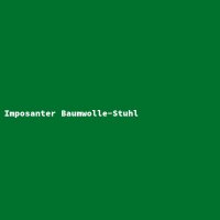 Imposanter Baumwolle-Stuhl
